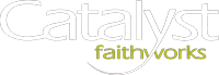 Catalyst Faithworks